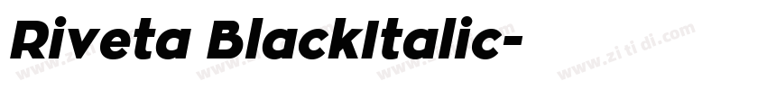 Riveta BlackItalic字体转换